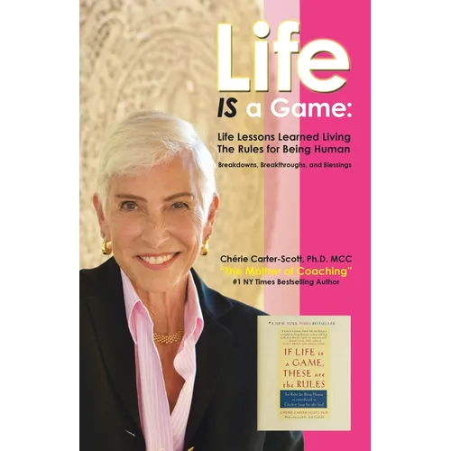 Life IS a Game: Life Lessons Learned Living The Rules for Being Human - Paperback