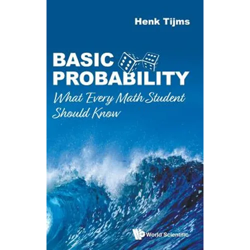 Basic Probability: What Every Math Student Should Know - Hardcover