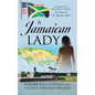A Jamaican Lady: Chasing the American Dream From Jamaica to St. Augustine, Florida - Paperback