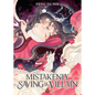 Mistakenly Saving the Villain (Novel) Vol. 1 - Paperback