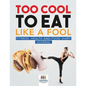 Too Cool to Eat Like a Fool Fitness, Health and Food Diary Journal - Paperback