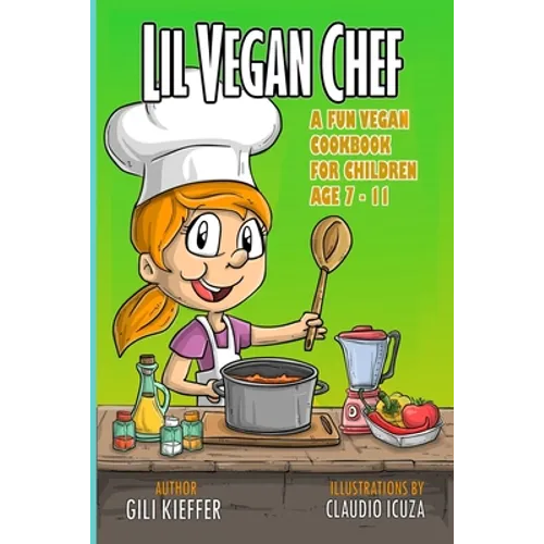 Lil vegan chef: A fun vegan cookbook for children - Paperback