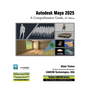 Autodesk Maya 2025: A Comprehensive Guide, 16th Edition - Paperback