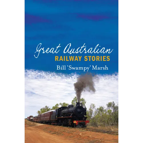 Great Australian Railway Stories - Paperback