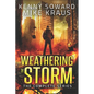 Weathering the Storm: The Complete Series: (A Thrilling Epic Post-Apocalyptic Survival Series) - Paperback