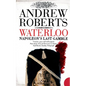 Waterloo: Napoleon's Last Gamble - Paperback