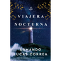 La Viajera Nocturna / The Night Travelers - Paperback