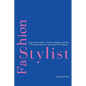 Fashion Stylist: Seven Proven Steps to Build a Banging Portfolio, a Powerful Network, and Make Sh*t Happen! - Hardcover