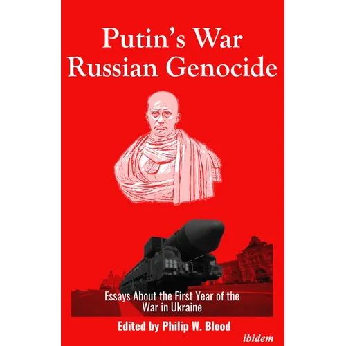Putin's War, Russian Genocide: Essays about the First Year of the War in Ukraine - Paperback