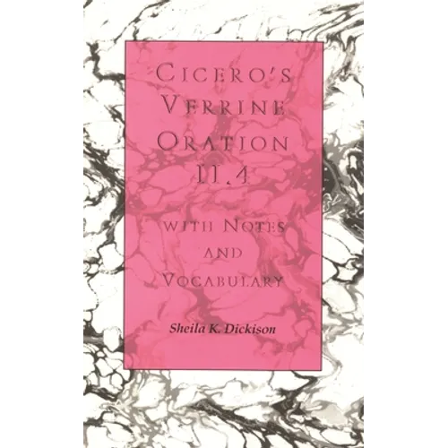 Cicero's Verrine Oration II.4: With Notes and Vocabulary - Paperback