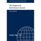The Prospects for North Korea Survival - Paperback