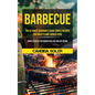Barbecue: The Ultimate Beginner's Guide Simple Recipes For Great Flame Cooked Food (Simple Recipes For Indoor Grilling And Air Frying) - Paperback