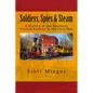 Soldiers, Spies & Steam: A History of the Northern Central Railway in the Civil War - Paperback