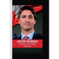 Justin Trudeau: A Profile of a Prime Minister - Paperback
