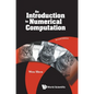 Introduction to Numerical Computation, an (Second Edition) - Hardcover
