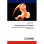 Spontaneous abortion - Paperback