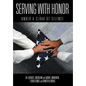 Serving with Honor: Under a Cloak of Silence - Hardcover