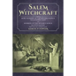 Salem Witchcraft: Comprising More Wonders of the Invisible World. Collected by Robert Calef; And Wonders of the Invisible World, By Cott - Paperback