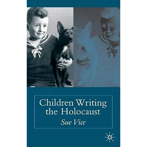 Children Writing the Holocaust - Hardcover
