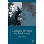 Children Writing the Holocaust - Hardcover