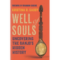 Well of Souls: Uncovering the Banjo's Hidden History - Hardcover