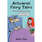 Actuarial Fairy Tales: Statistically Significant Stories - Paperback