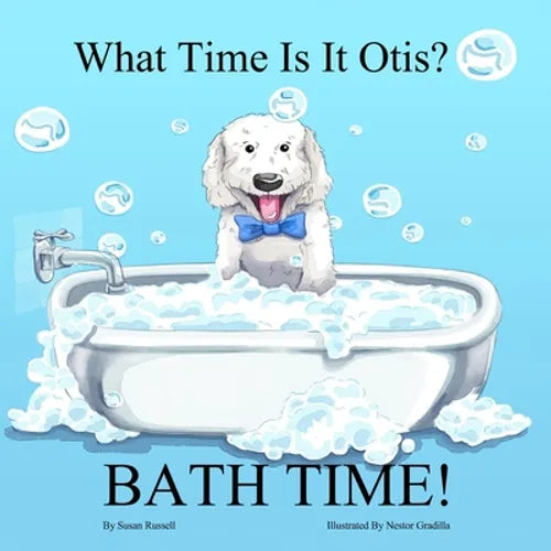 What Time Is It Otis? BATH TIME! - Paperback