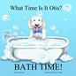 What Time Is It Otis? BATH TIME! - Paperback