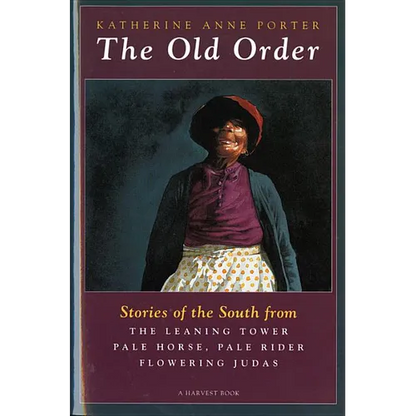 The Old Order: Stories of the South - Paperback