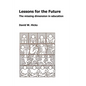 Lessons for the Future: The Missing Dimension in Education - Paperback