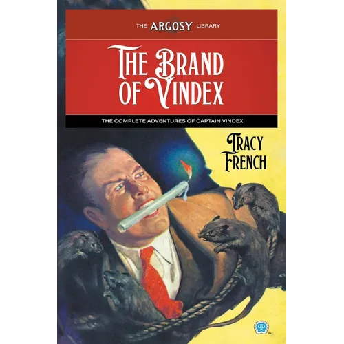 The Brand of Vindex: The Complete Adventures of Captain Vindex - Paperback