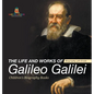 The Life and Works of Galileo Galilei - Biography 4th Grade Children's Art Biographies - Hardcover