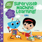 Supervised Machine Learning for Kids (Tinker Toddlers) - Paperback