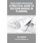 Resolutions and Reasons: A Practical Guide to Decision Making in Planning - Paperback