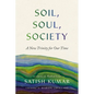 Soil, Soul, Society: A New Trinity for Our Time - Paperback
