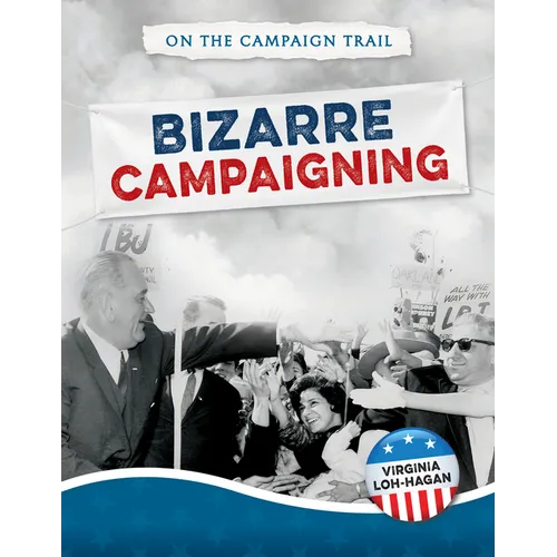 Bizarre Campaigning - Library Binding