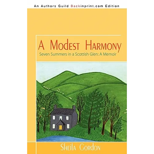 A Modest Harmony Seven Summers in a Scottish Glen: A Memoir - Paperback