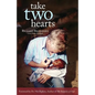 Take Two Hearts: One Surgeon's Passion for Disabled Children in Africa - Paperback