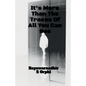 It Is More Than The Traces Of All You Can See!! - Paperback