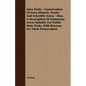Iowa Parks - Conservation of Iowa Historic, Scenic and Scientific Areas - Also, a Description of Numerous Areas Suitable for Public State Parks, with - Paperback