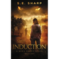 Induction: Her world just got a whole lot scarier. - Paperback