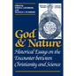 God and Nature: Historical Essays on the Encounter Between Christianity and Science - Paperback