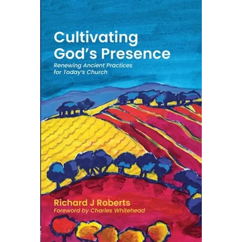 Cultivating God's Presence - Paperback
