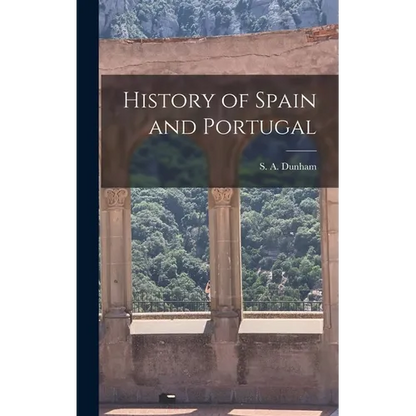 History of Spain and Portugal - Hardcover