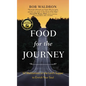 Food for the Journey: 52 Meditations on the Lord's Supper to Enrich Your Soul - Hardcover