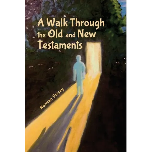 A Walk Through the Old and New Testaments - Paperback