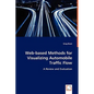 Web-based Methods for Visualizing Automobile Traffic Flow - Paperback