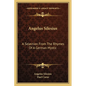 Angelus Silesius: A Selection From The Rhymes Of A German Mystic - Paperback
