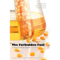 The Forbidden Fuel: A History of Power Alcohol, New Edition - Paperback