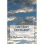 The Holy Eucharist - Paperback